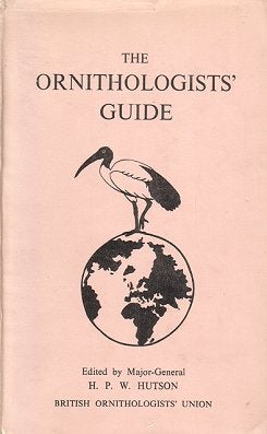 Stock ID 6679 The ornithologists' guide: especially for overseas. H. P. W. Hutson