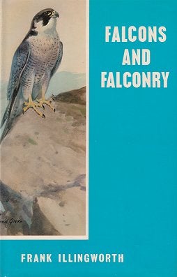 Stock ID 6698 Falcons and falconry. Frank Illingworth