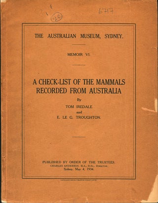 Stock ID 6717 A check-list of the mammals recorded from Australia. Tom Iredale, E. Le G. Troughton