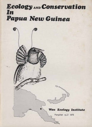 Stock ID 6789 Ecology and conservation in Papua New Guinea (a symposium held at the Wau Ecology...