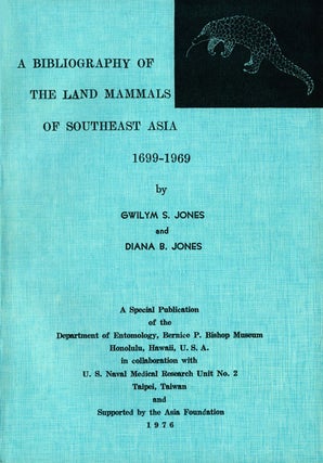 A bibliography of the land mammals of southeast Asia 1699-1969. Gwilym S. and Diana Jones.