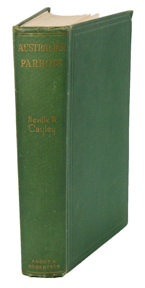 Stock ID 7049 Australian parrots: their habits in the field and aviary. Neville W. Cayley.