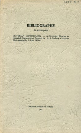 Stock ID 7299 Bibliography to accompany Victorian ornithology: a chronology showing...