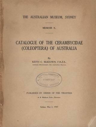 Stock ID 7310 Catalogue of the Cerambycidae (Coleoptera) of Australia. Keith C. McKeown