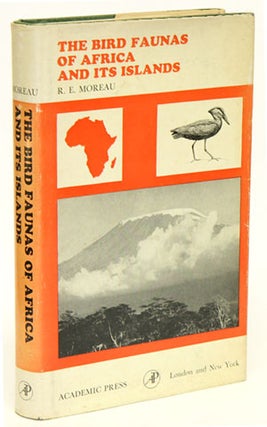 The bird faunas of Africa and its islands. R. E. Moreau.