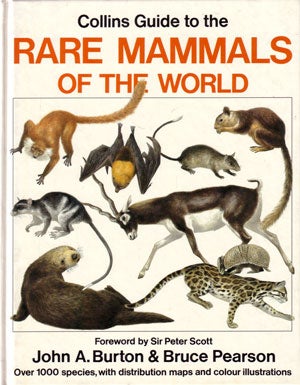 Stock ID 75 Collins guide to the rare mammals of the world. John A. Burton