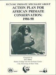 Stock ID 7527 Action Plan for African primate conservation: 1986-90. J. F. Oates