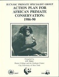 Action Plan for African primate conservation: 1986-90. J. F. Oates.