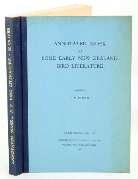 Stock ID 7553 Annotated index to some early New Zealand bird literature. H. C. Oliver.