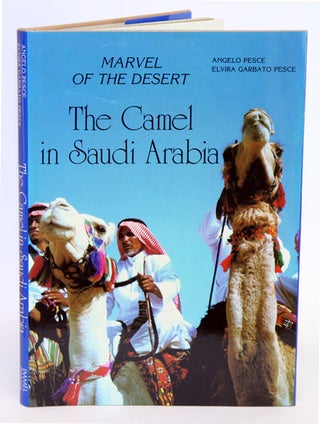Stock ID 7623 Marvel of the desert: the camel in Saudi Arabia. Angelo Pesce, Elvira Garbrato Pesce