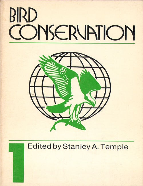 Stock ID 768 Bird conservation [volume one]. Stanley A. Temple.