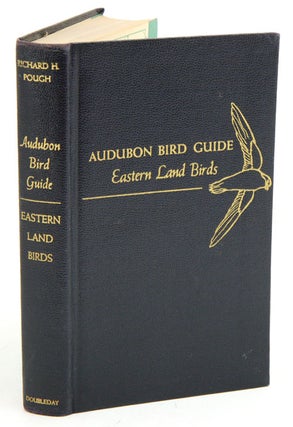 Stock ID 7688 Audubon bird guide: eastern land birds. Richard H. Pough