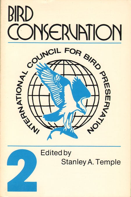 Stock ID 769 Bird conservation [volume two]. Stanley A. Temple.