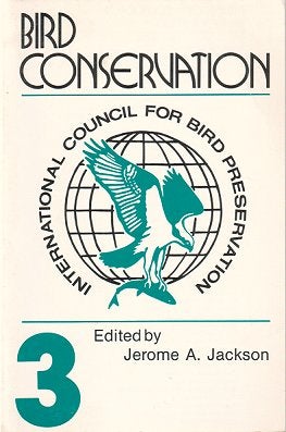 Bird conservation [volume three. Jerome A. Jackson.