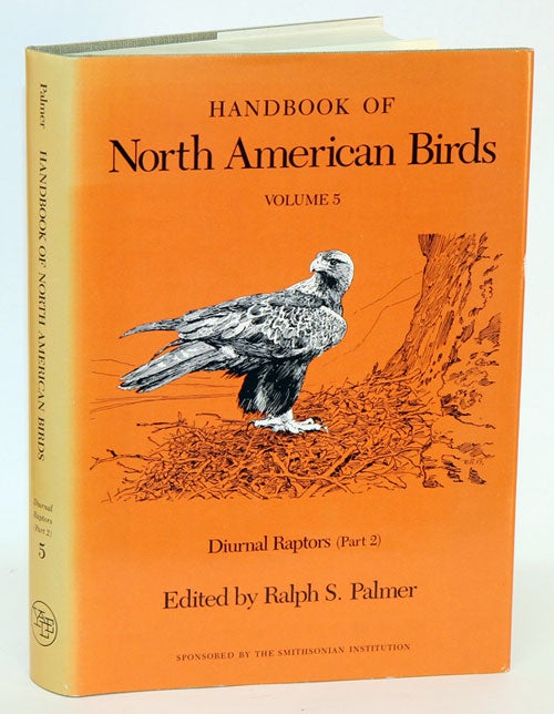 Stock ID 778 Handbook of North American birds, volume five: Diurnal raptors (part two). Ralph S. Palmer.