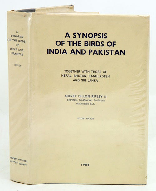 Stock ID 7804 A synopsis of the birds of India and Pakistan: together with those of Nepal, Bhutan, Bangladesh and Sri Lanka. Sidney Dillon Ripley.