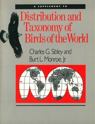 Stock ID 787 A supplement to Distribution and taxonomy of birds of the world. Charles G. Sibley,...