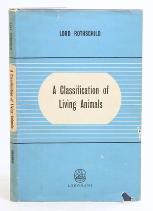 Stock ID 7873 A classification of living animals. Lord Rothschild