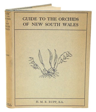 Stock ID 7891 Guide to the orchids of New South Wales. H. M. R. Rupp