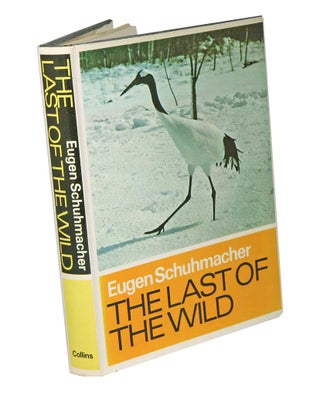 Stock ID 7960 The last of the wild: on the track of rare animals. Eugen Schuhmacher