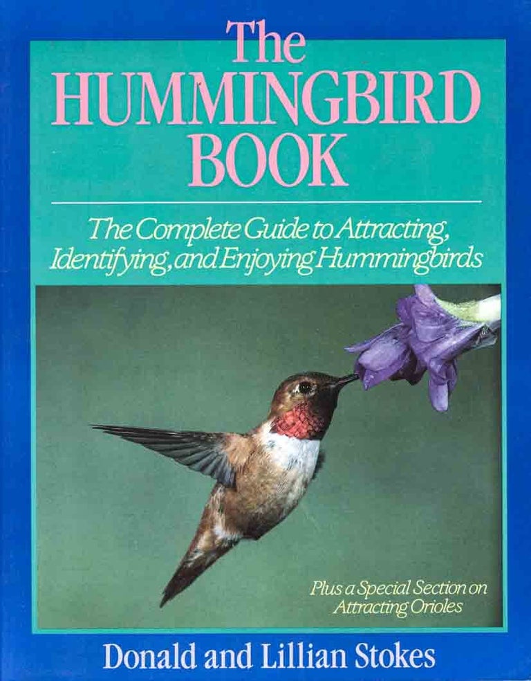 Humming Book The hummingbird book: the complete guide to attracting, identifying ...