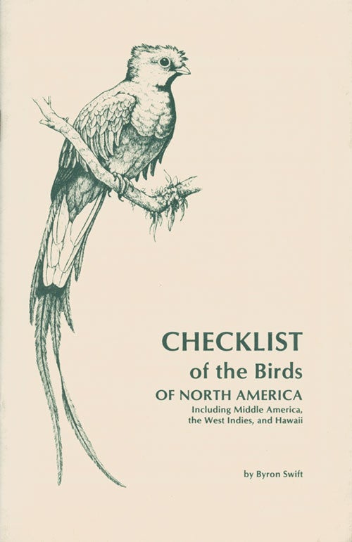 Stock ID 8241 Checklist of the birds of North America: including middle America, the West Indies, and Hawaii. Byron Swift.