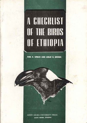 Stock ID 8362 A checklist of the birds of Ethiopia. Emil K. Urban, Leslie H. Brown
