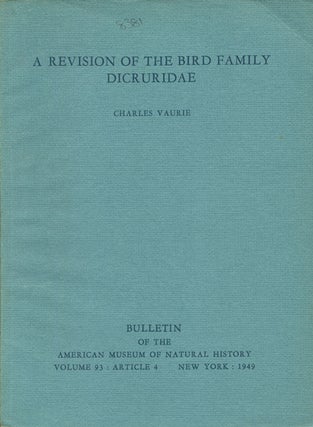 Stock ID 8381 A revision of the bird family Dicruridae. Charles Vaurie