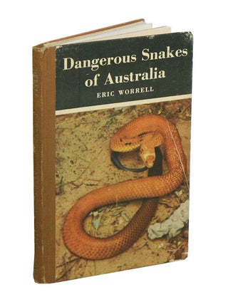 Stock ID 8629 Dangerous snakes of Australia: a handbook for bushmen, bushwalkers, mission...
