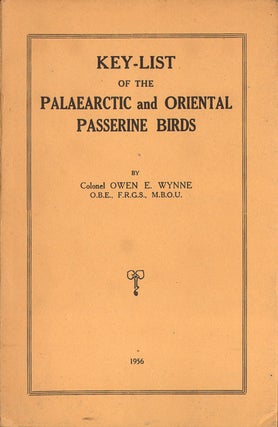 Stock ID 8637 Key-list of the Palaearctic and Oriental Passerine birds. Owen E. Wynne