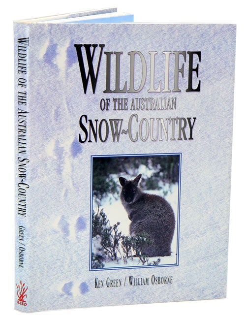 Stock ID 8680 Wildlife of the Australian snow-country: a comprehensive guide to alpine fauna. Ken Green, William Osborne.