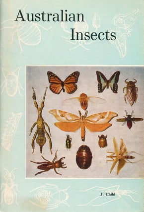 Stock ID 8712 Australian insects: an introduction for young biologists and collectors. John Child