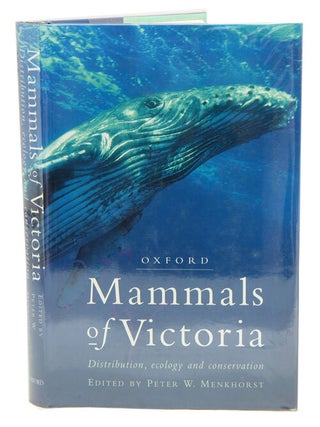 Stock ID 8758 Mammals of Victoria: distribution, ecology and conservation. Peter W. Menkhorst