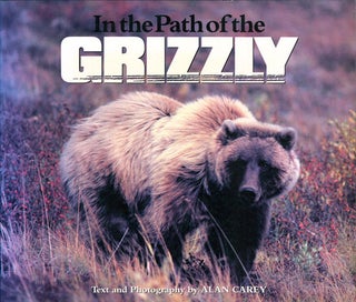 Stock ID 8767 In the path of the grizzly. Alan Carey