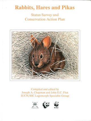Stock ID 8785 Rabbits, hares and pikas: Status Survey and Conservation Action Plan. Joseph A....