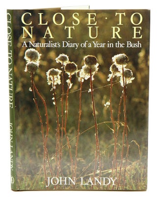 Stock ID 8806 Close to nature: a naturalist's diary of a year in the bush. John Landy