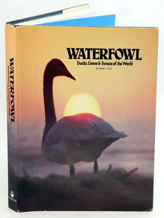 Stock ID 8915 Waterfowl: ducks, geese and swans of the world. Frank S. Todd