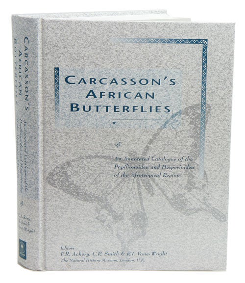 Stock ID 8954 Carcasson's African butterflies: an annotated catalogue of the Papilionoidea and Hesperioidea of the Afrotropical region. P. R. Ackery.