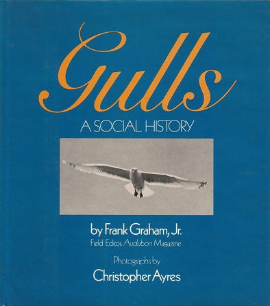 Stock ID 897 Gulls: a social history. Frank Graham.