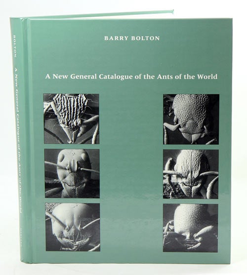 Stock ID 8977 A new general catalogue of the ants of the world. Barry Bolton.