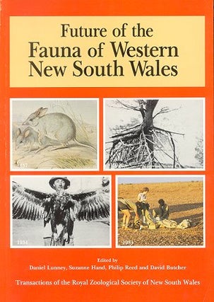 Future of the fauna of western New South Wales. Daniel Lunney.