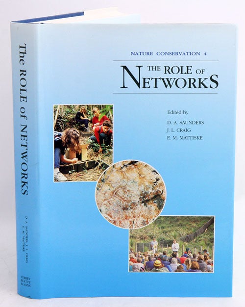 Stock ID 8987 Nature conservation [volume four]: the role of networks. D. A. Saunders.