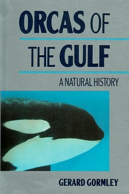 Stock ID 9031 Orcas of the gulf: a natural history. Gerard Gormley