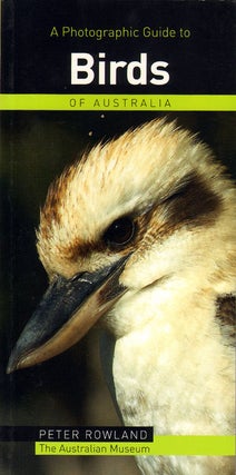 Stock ID 9063 A photographic guide to birds of Australia. Peter Rowland