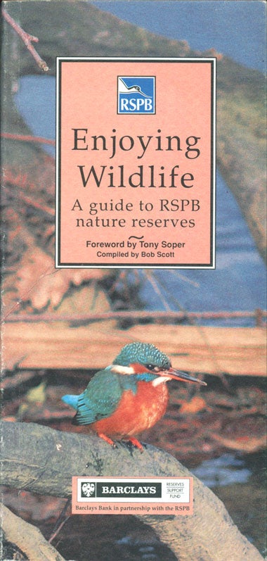 Stock ID 9068 Enjoying wildlife: a guide to RSBP nature reserves. Bob Scott.