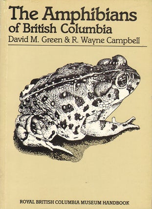 Stock ID 9125 The amphibians of British Columbia. David M. Green, Wayne Campbell