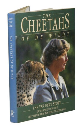 The cheetahs of De Wildt. Ann Van Dyk.