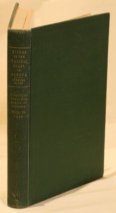 Stock ID 9275 Fishes of the Pacific coast of Canada. W. A. Clemens, G. V. Wilby