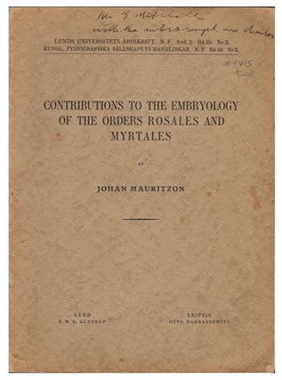 Stock ID 9415 Contributions to the embryology of the Orders Rosales and Myrtales. Johan Mauritzon