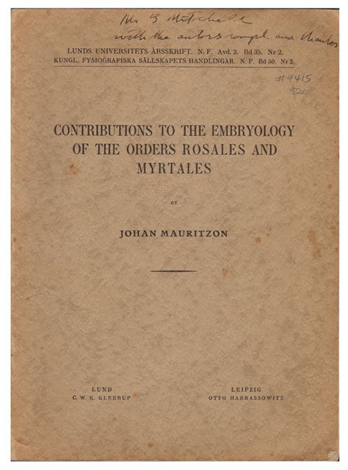 Stock ID 9415 Contributions to the embryology of the Orders Rosales and Myrtales. Johan Mauritzon.